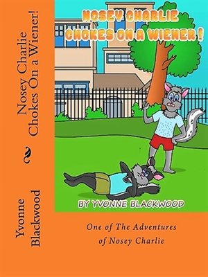 cover image of Nosey Charlie Chokes On a Wiener!
